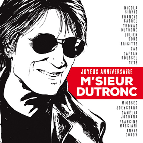 Joyeux anniversaire m'sieur Dutronc